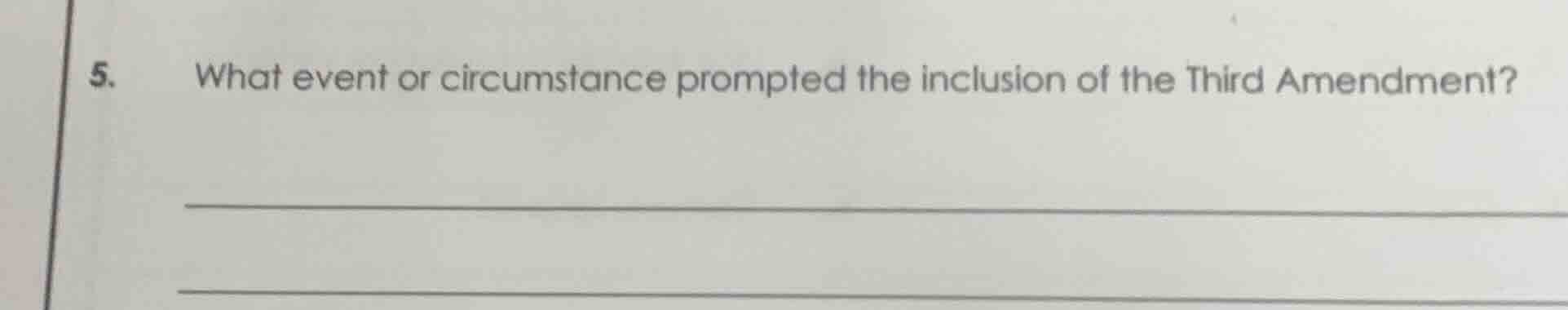 5. what event or circumstance prompted the inclusion of the third amend…