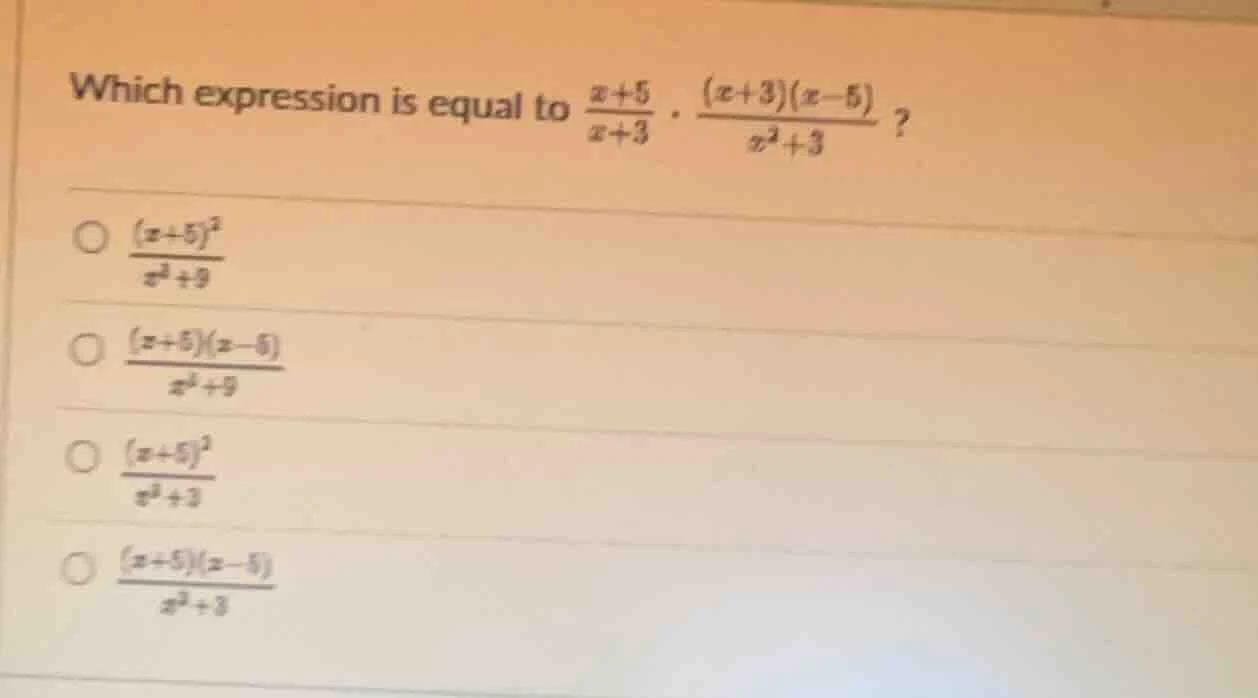 which expression is equal to \\(\\frac{x + 5}{x + 3} \\cdot \\frac{(x +…