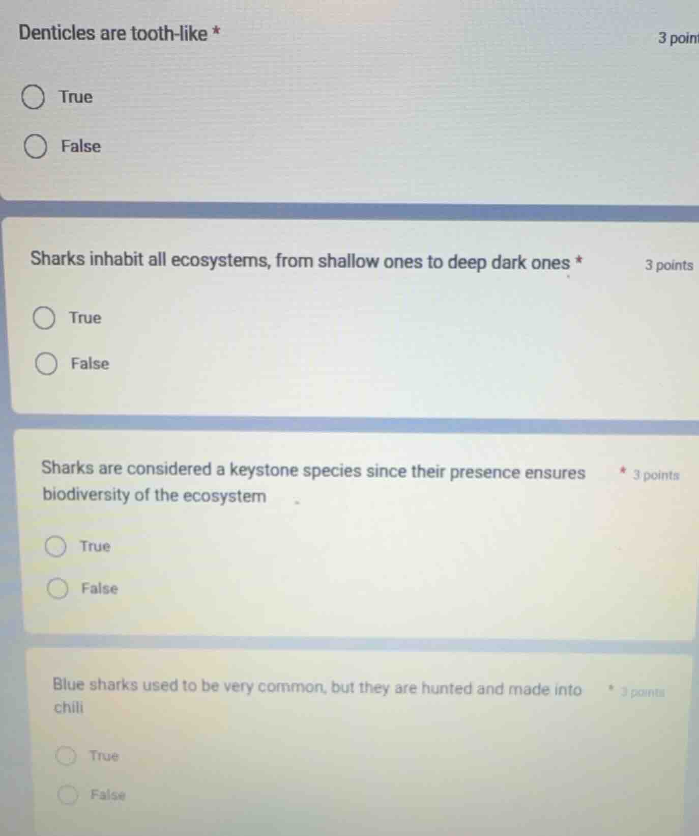 denticles are tooth - like * true false sharks inhabit all ecosystems, …