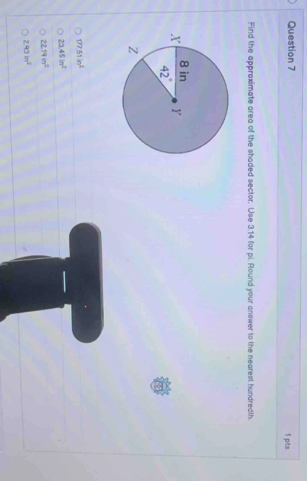 question 7 1 pts find the approximate area of the shaded sector. use 3.…