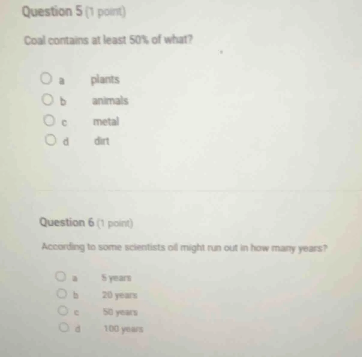 question 5 (1 point) coal contains at least 50% of what? a plants b ani…
