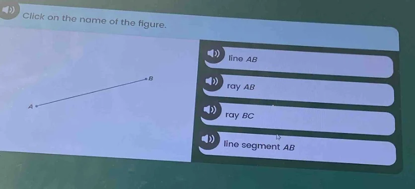 click on the name of the figure. line ab ray ab ray bc line segment ab