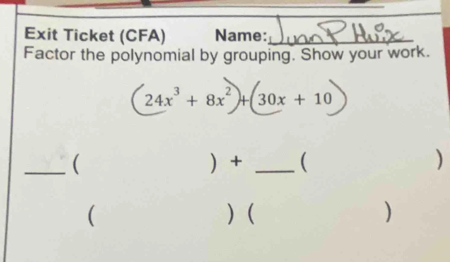 exit ticket (cfa) name: factor the polynomial by grouping. show your wo…