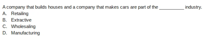 a company that builds houses and a company that makes cars are part of …