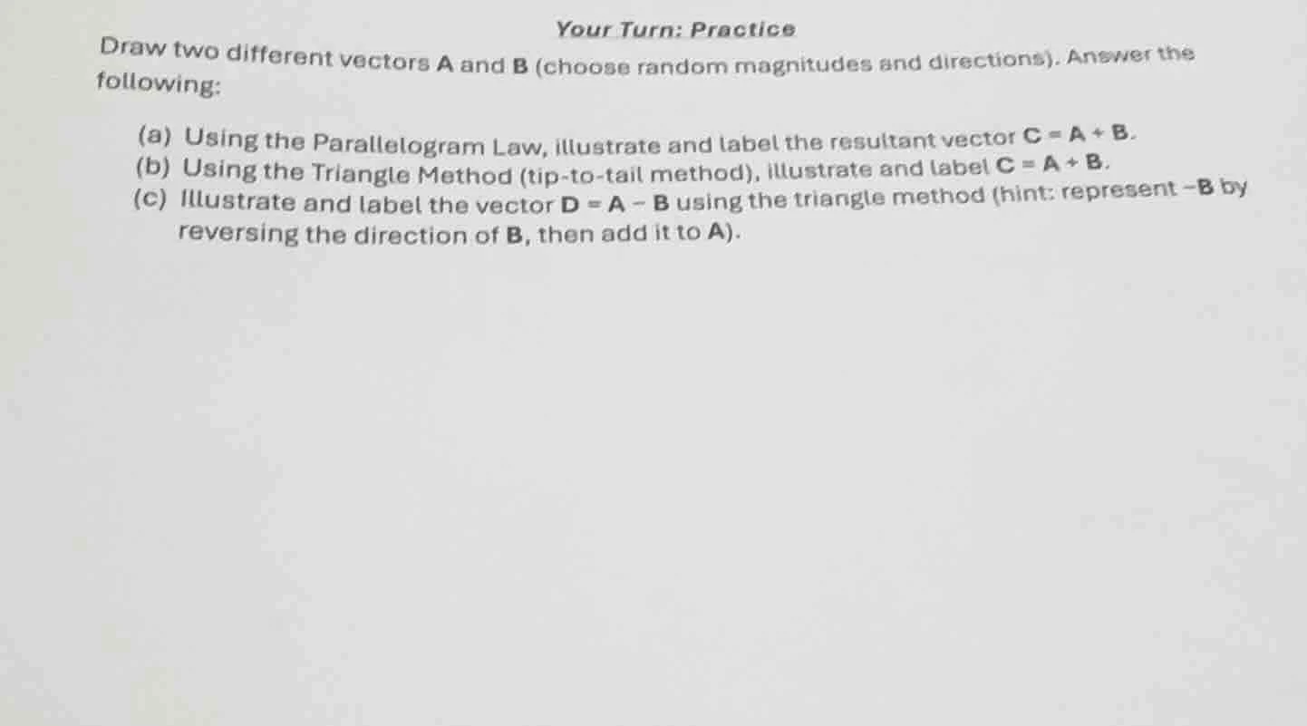 your turn: practice draw two different vectors a and b (choose random m…