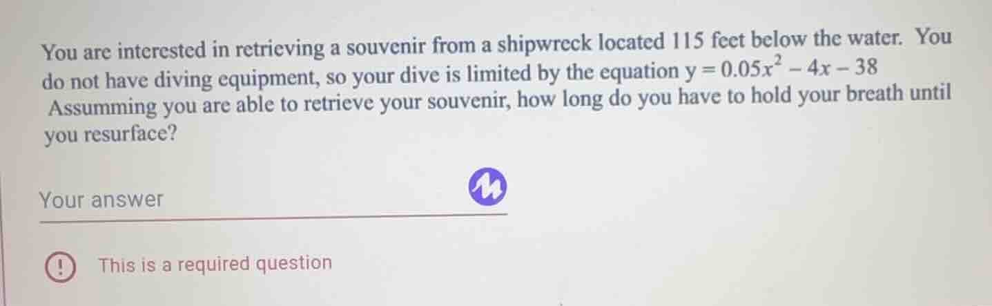 you are interested in retrieving a souvenir from a shipwreck located 11…