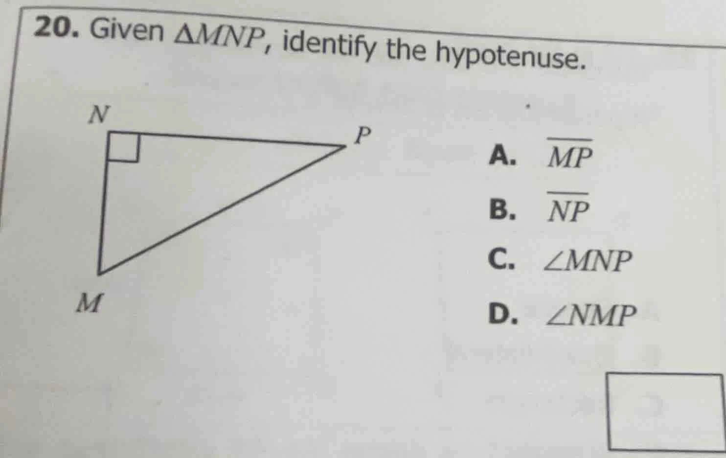 20. given $\\triangle mnp$, identify the hypotenuse. a. $\\overline{mp}…