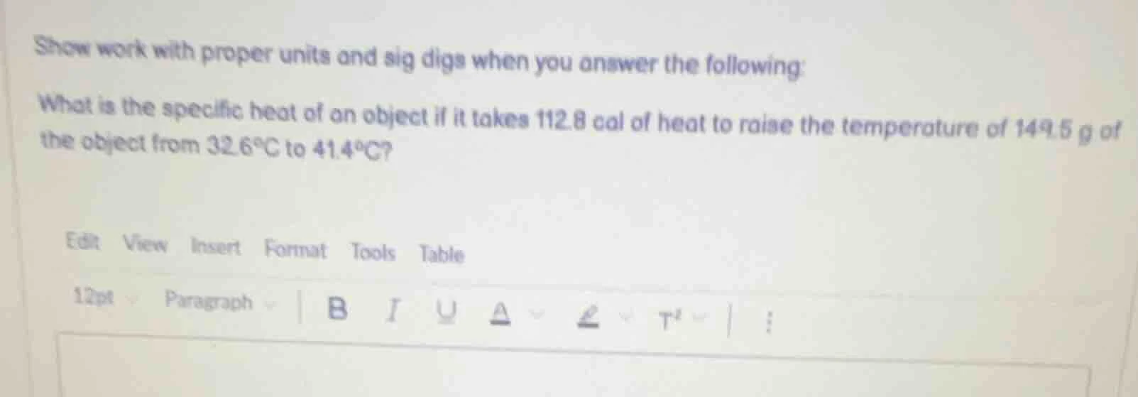 show work with proper units and sig digs when you answer the following:…