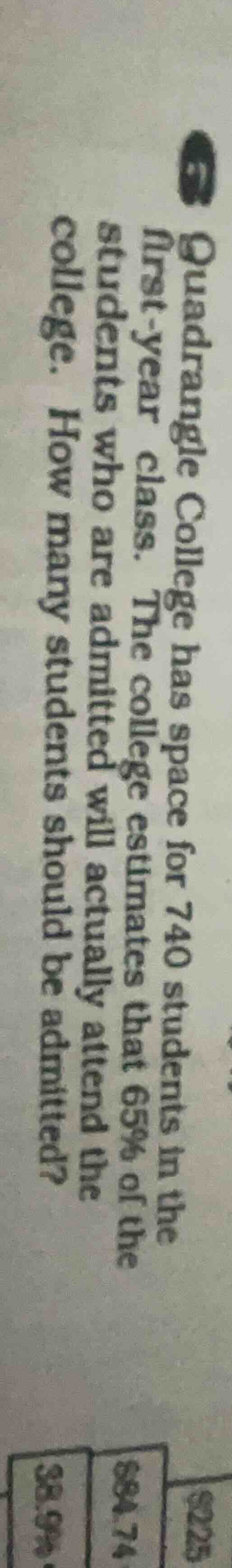 quadrangle college has space for 740 students in the first - year class…