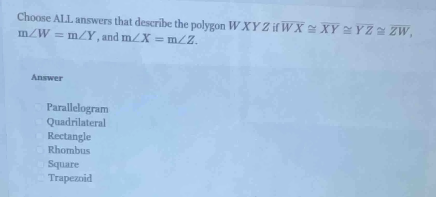 choose all answers that describe the polygon wxyz if \\(\\overline{wx} …