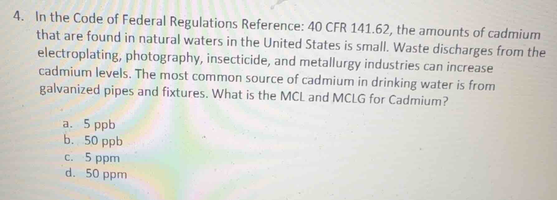4. in the code of federal regulations reference: 40 cfr 141.62, the amo…