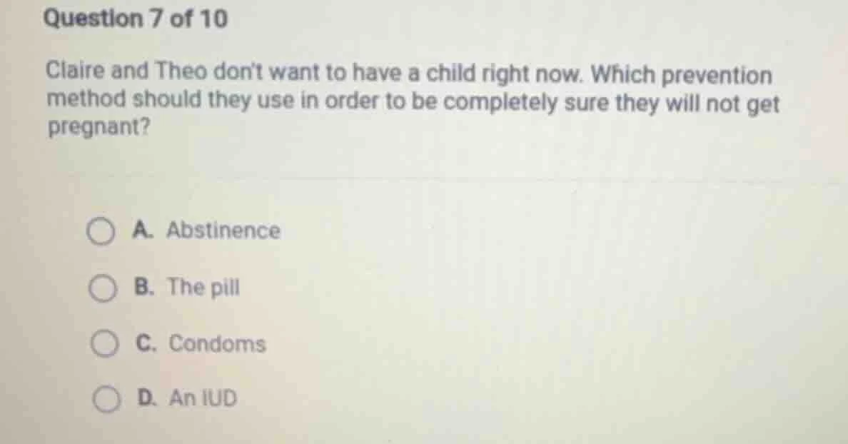 question 7 of 10 claire and theo dont want to have a child right now. w…