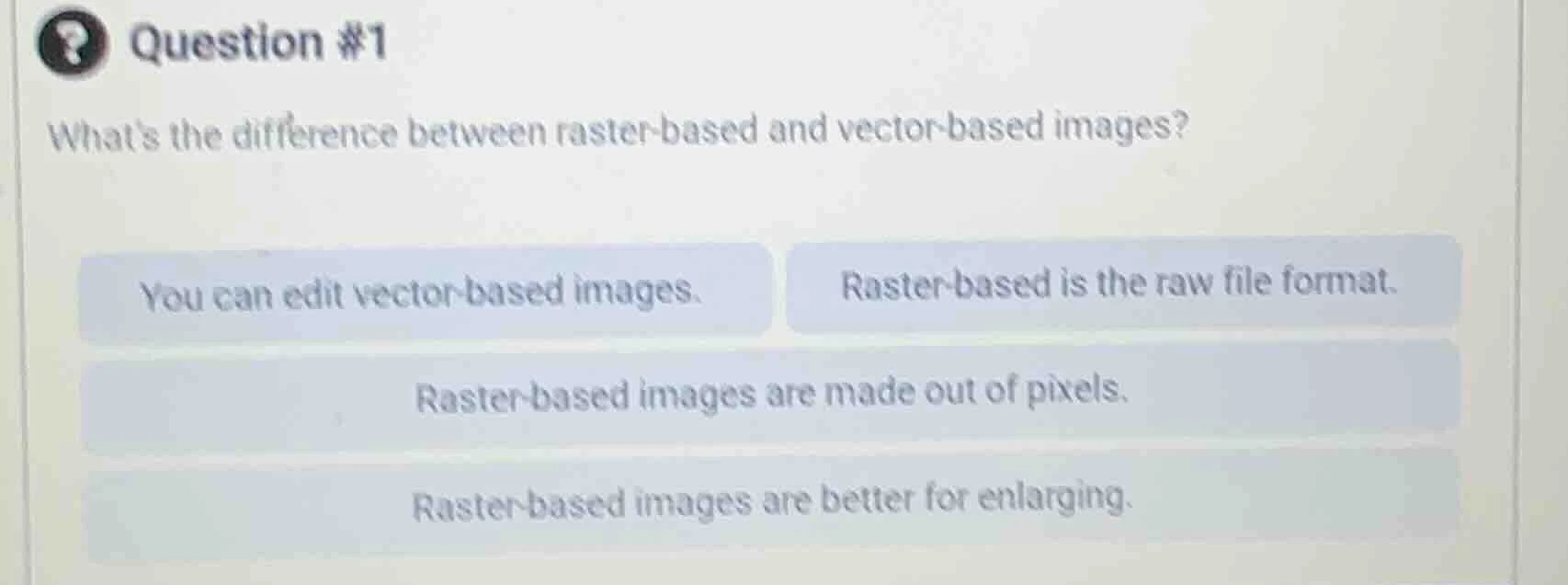 question #1 whats the difference between raster - based and vector - ba…