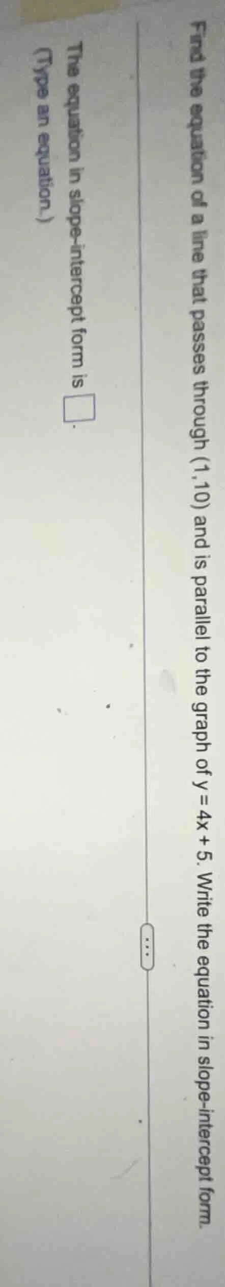 find the equation of a line that passes through (1,10) and is parallel …