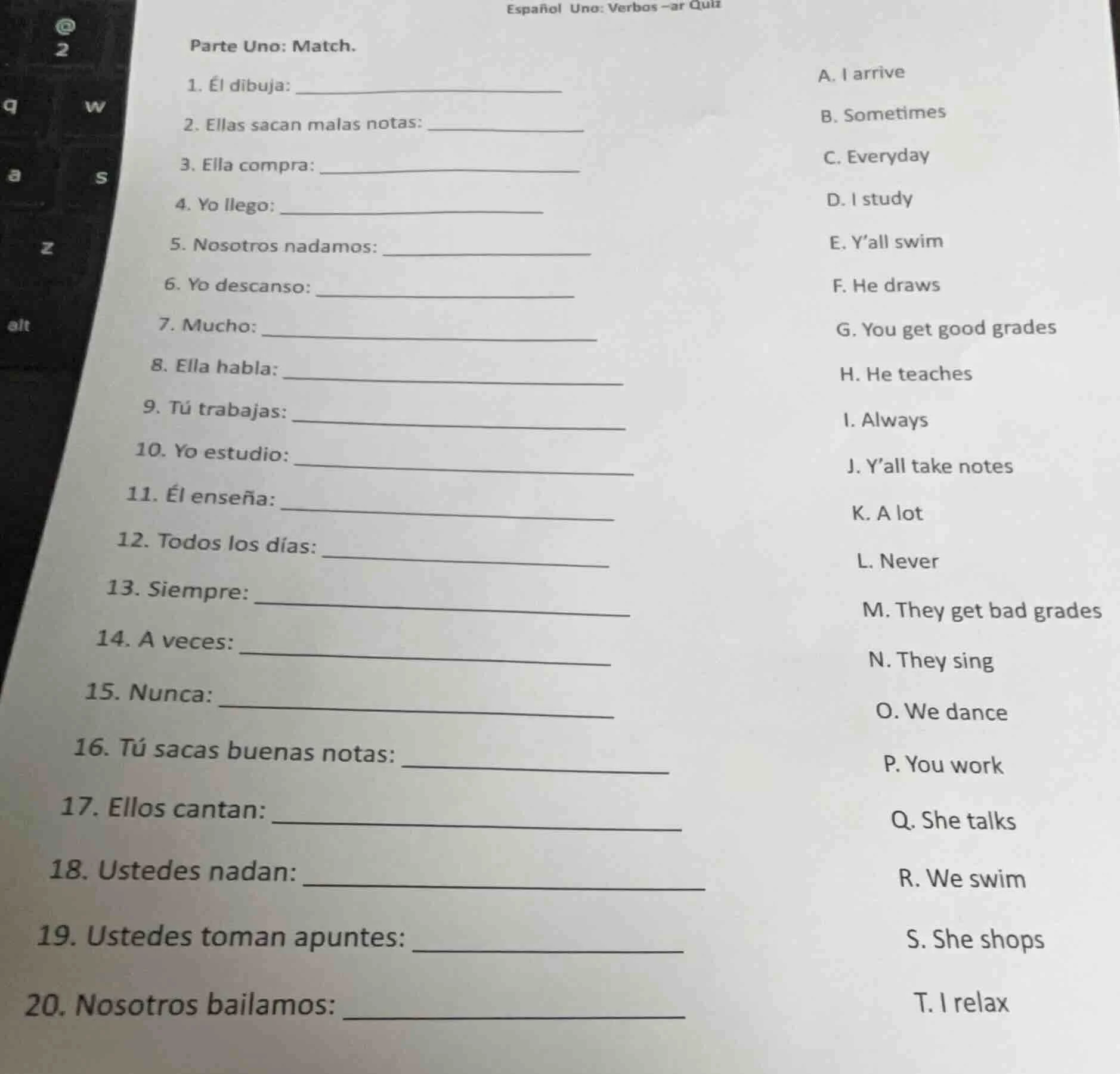 parte uno: match. 1. él dibuja: 2. ellas sacan malas notas: 3. ella com…