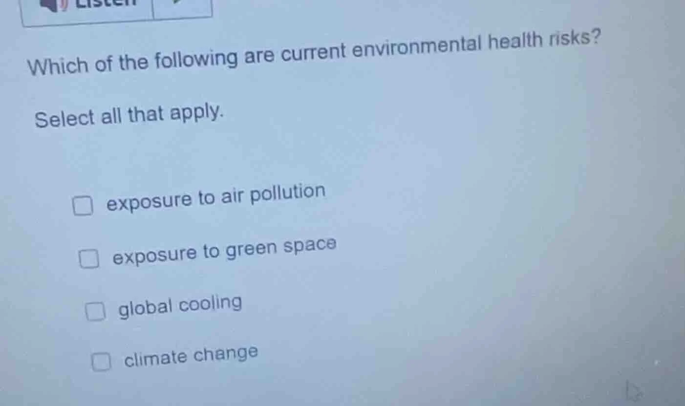 which of the following are current environmental health risks? select a…