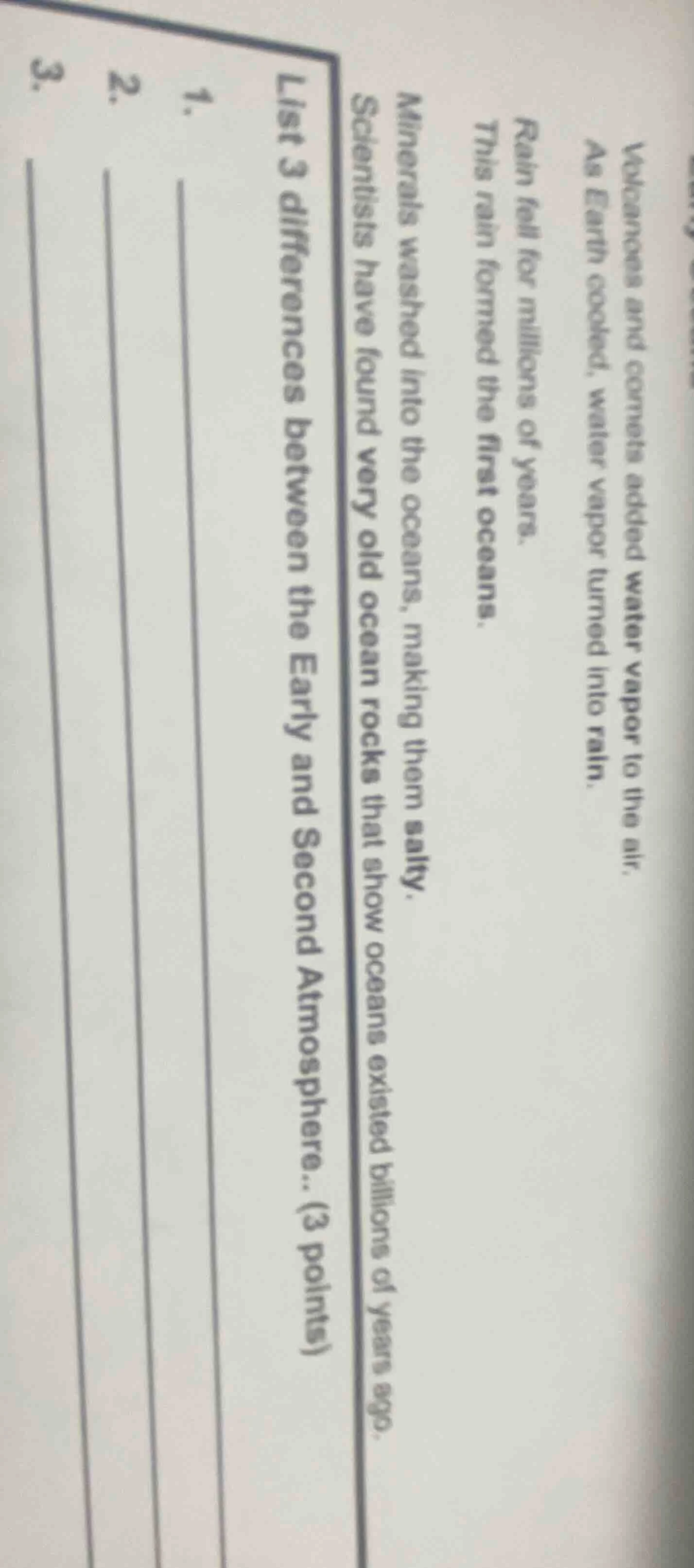 list 3 differences between the early and second atmosphere. (3 points) …