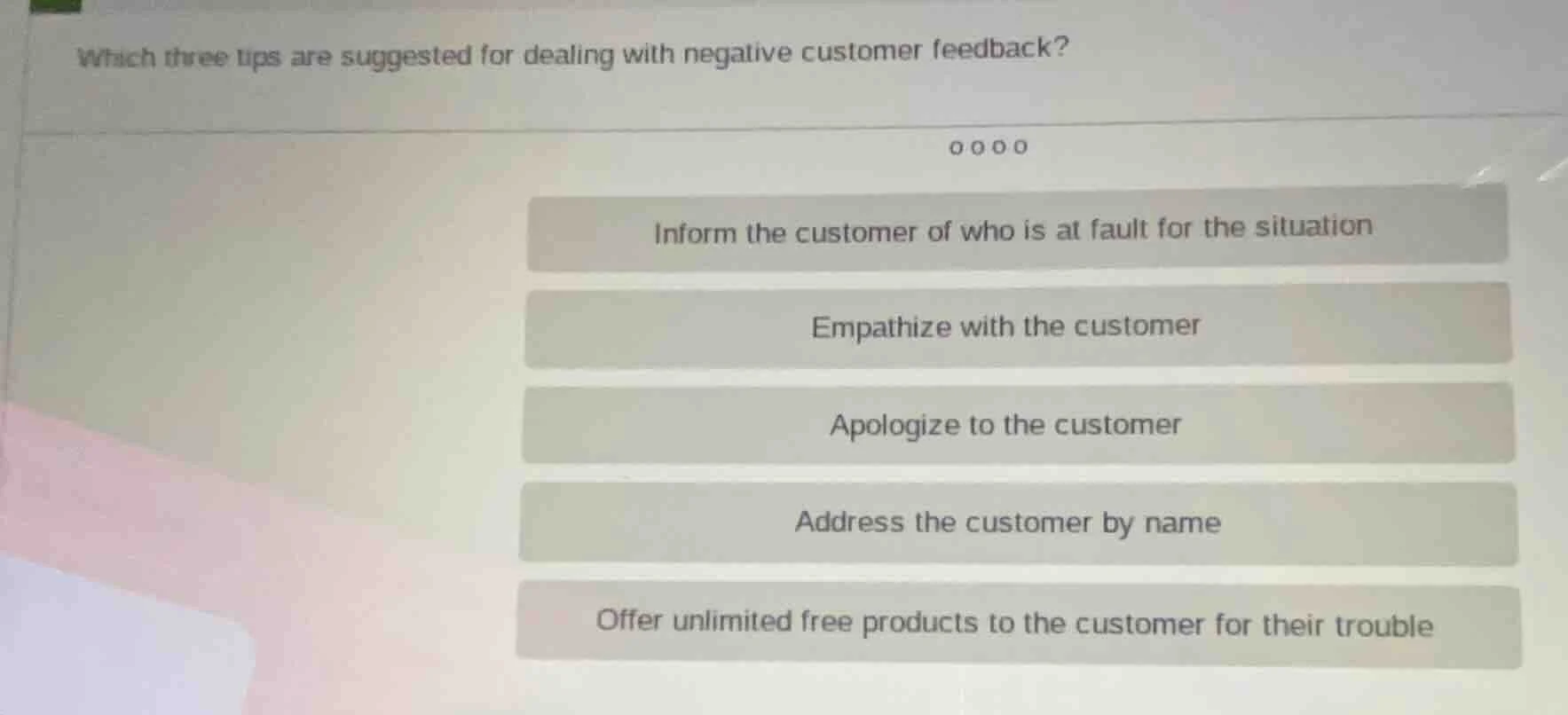 which three tips are suggested for dealing with negative customer feedb…