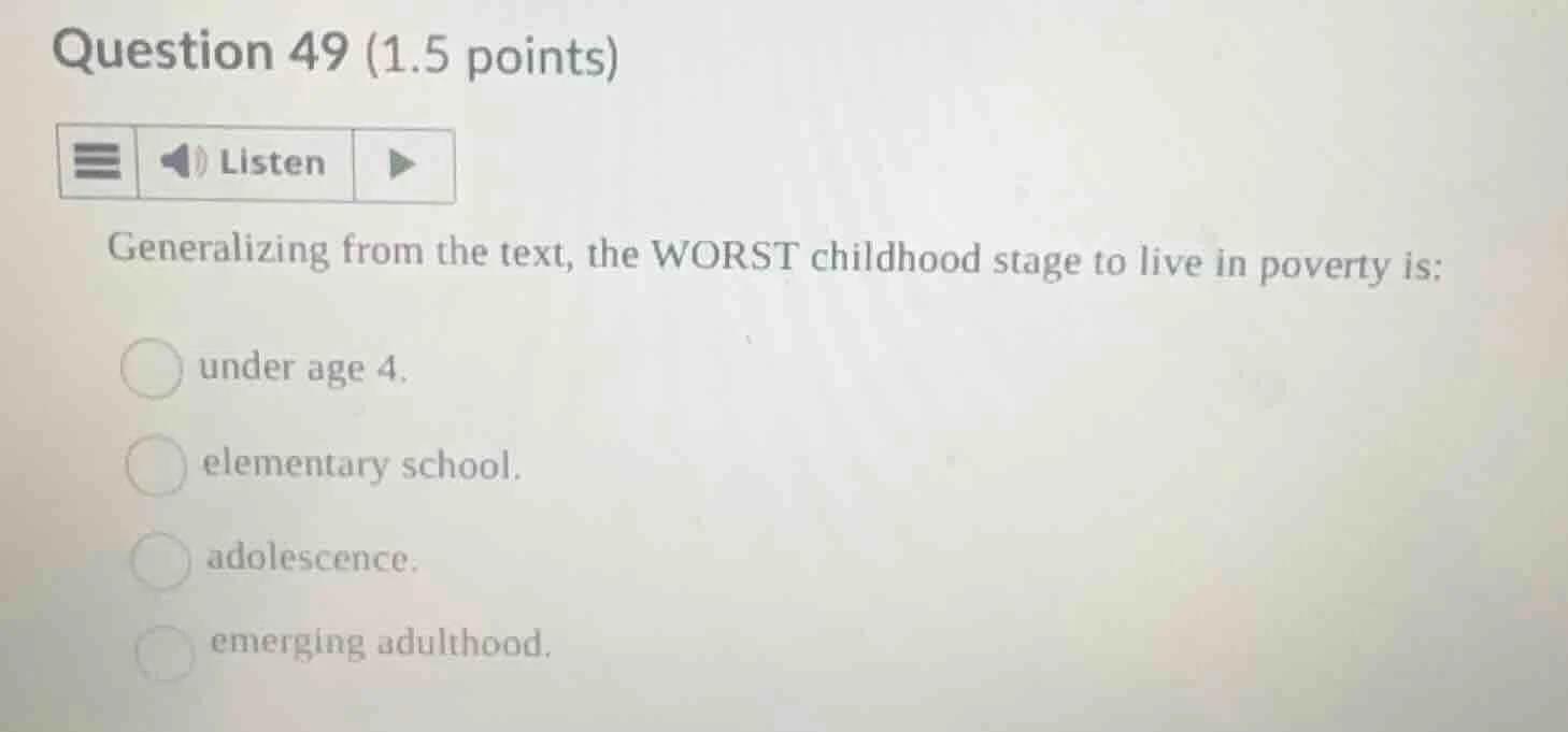 question 49 (1.5 points) listen generalizing from the text, the worst c…