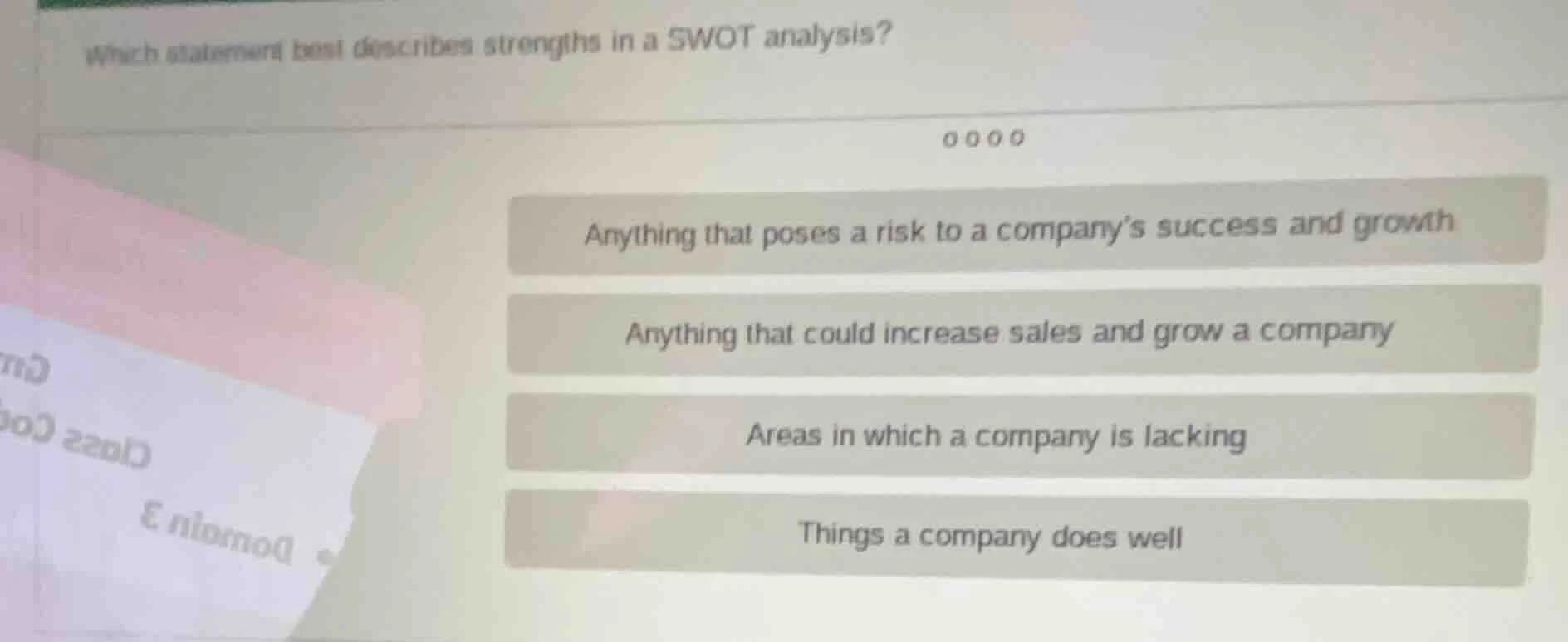 which statement best describes strengths in a swot analysis? options: a…