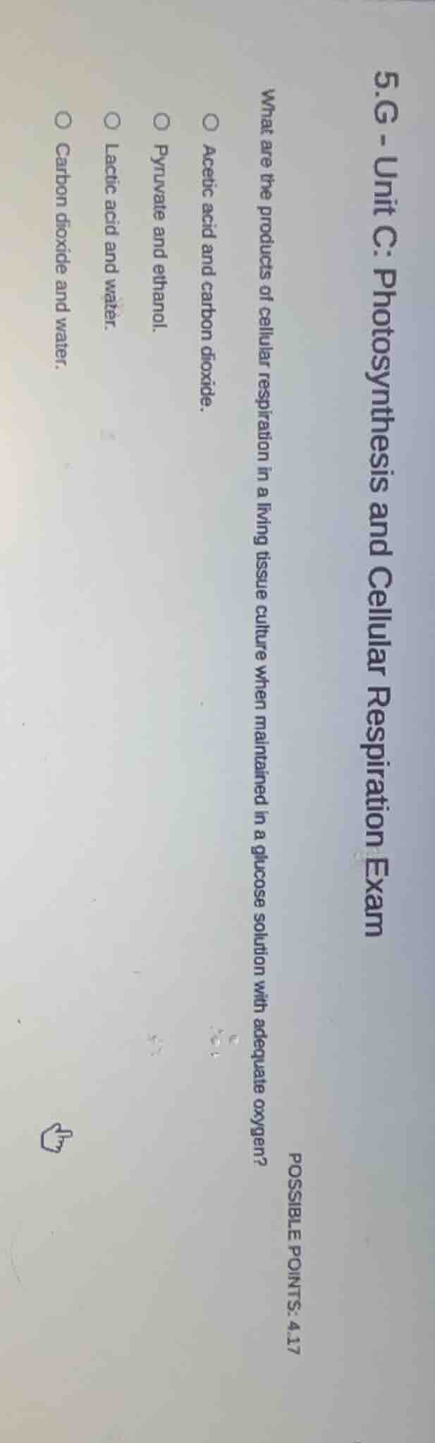 5.g - unit c: photosynthesis and cellular respiration exam what are the…