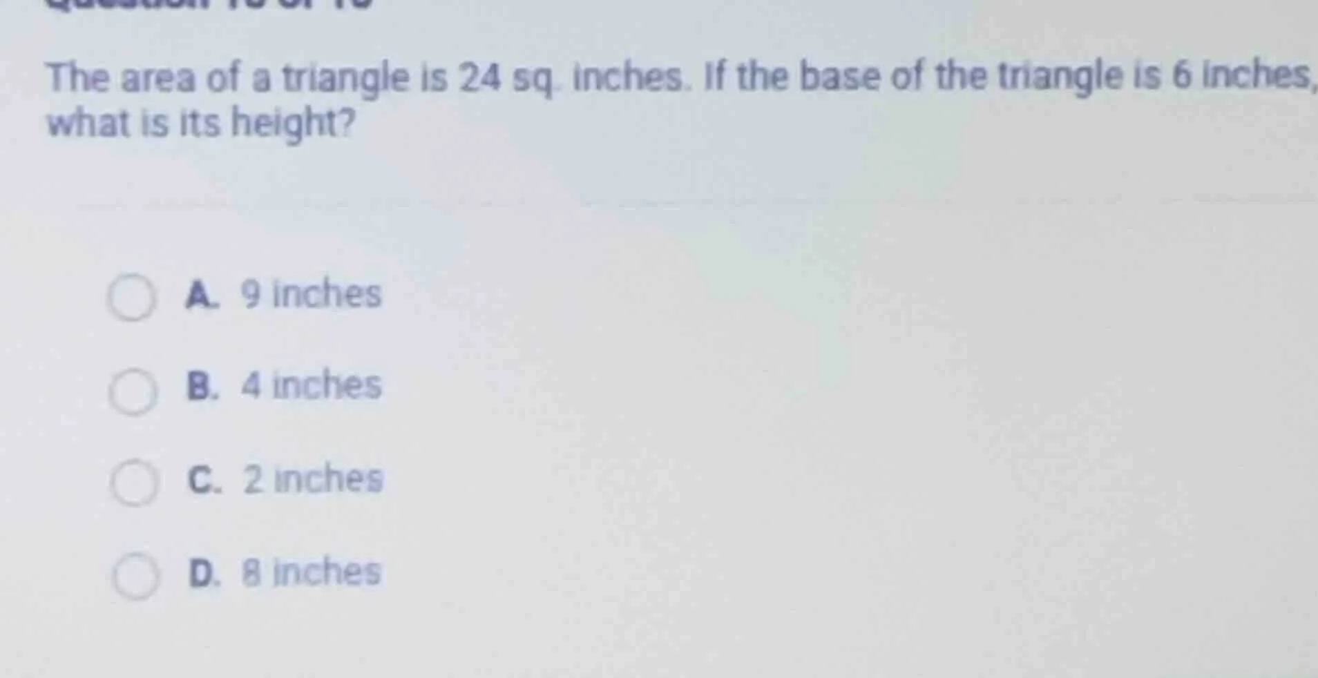 the area of a triangle is 24 sq. inches. if the base of the triangle is…