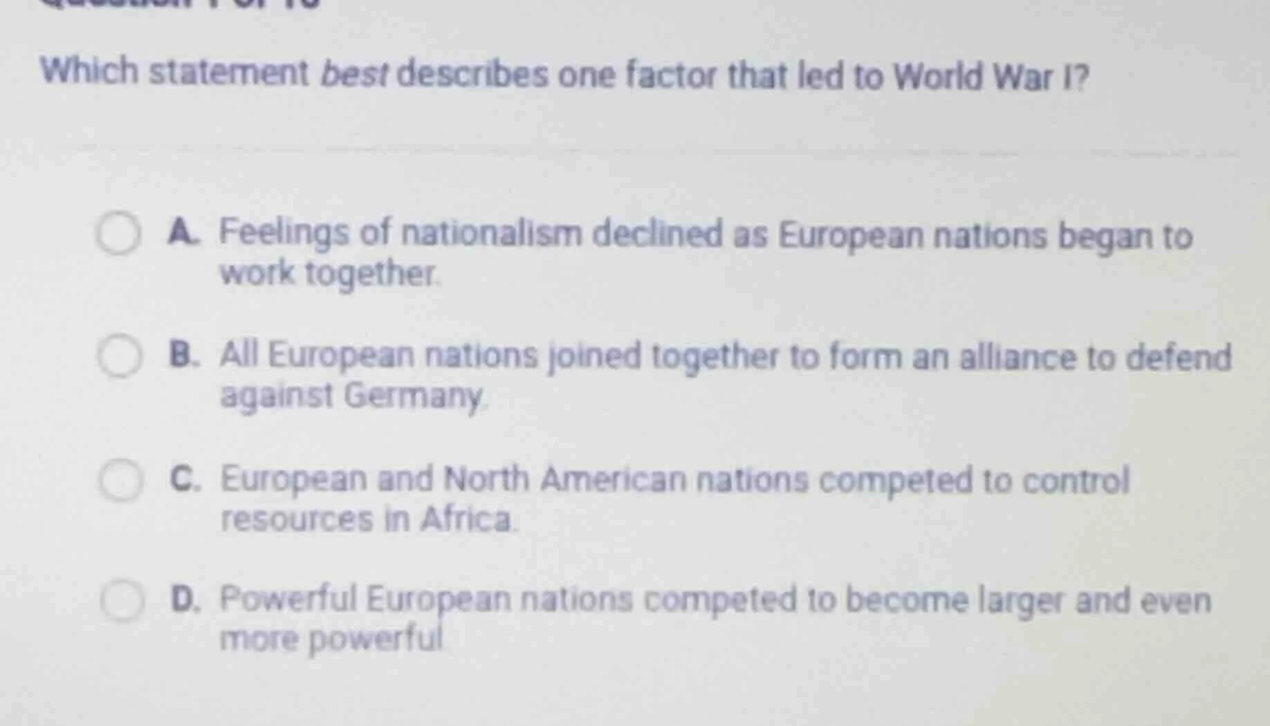 which statement best describes one factor that led to world war i? a. f…