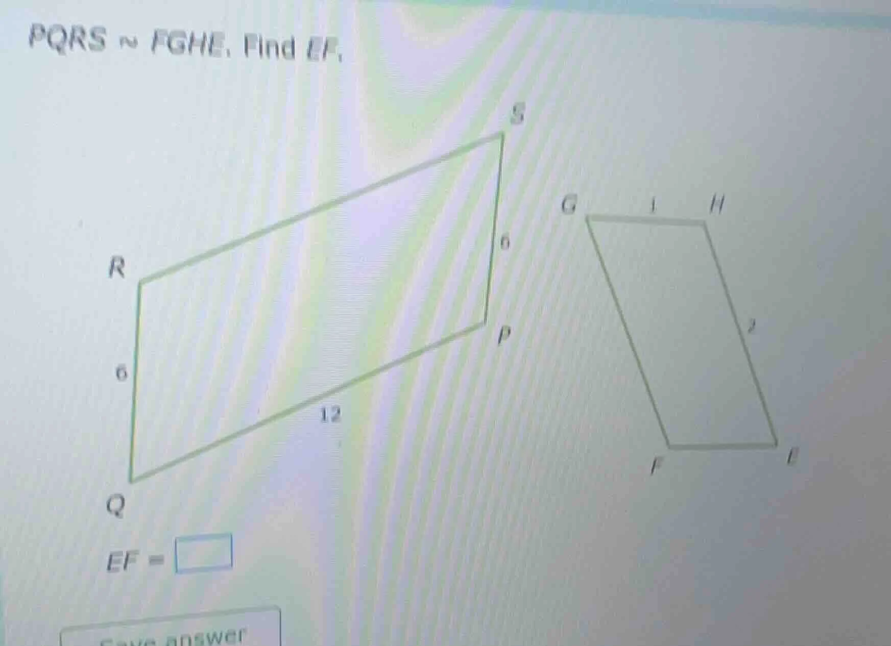 pqrs ~ fghe, find ef. ef =