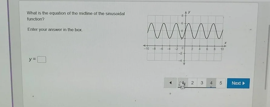 what is the equation of the midline of the sinusoidal function? enter y…