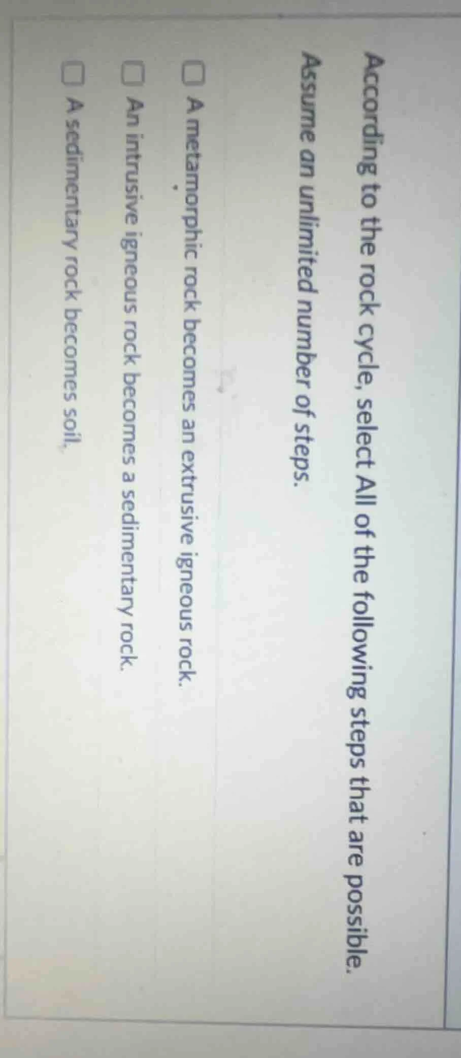 according to the rock cycle, select all of the following steps that are…