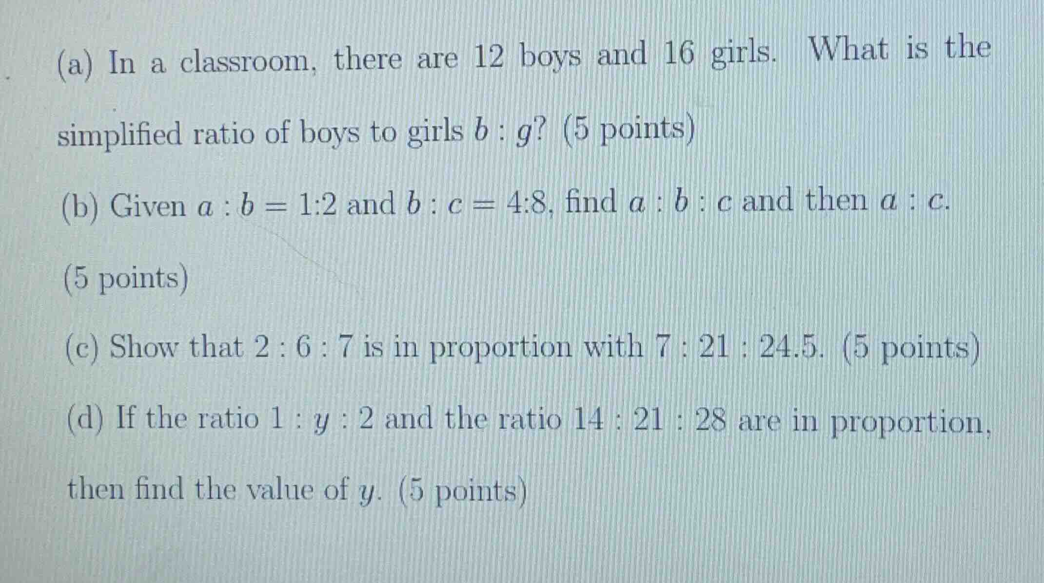 (a) in a classroom, there are 12 boys and 16 girls. what is the simplif…