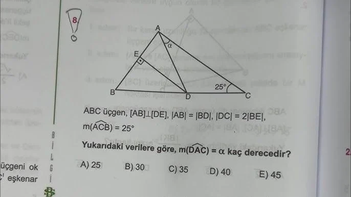abc üçgen, ab⊥de, |ab| = |bd|, |dc| = 2|be|, m(∠acb) = 25° yukarıdaki v…