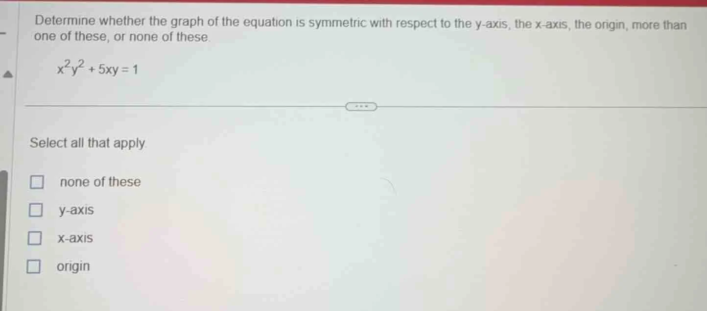 determine whether the graph of the equation is symmetric with respect t…