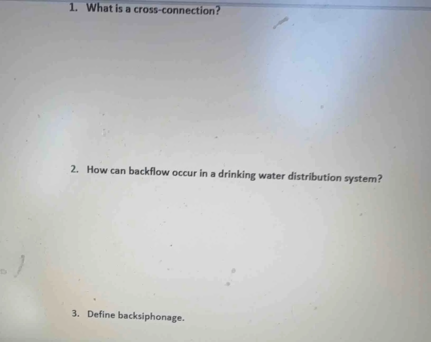 1. what is a cross-connection? 2. how can backflow occur in a drinking …