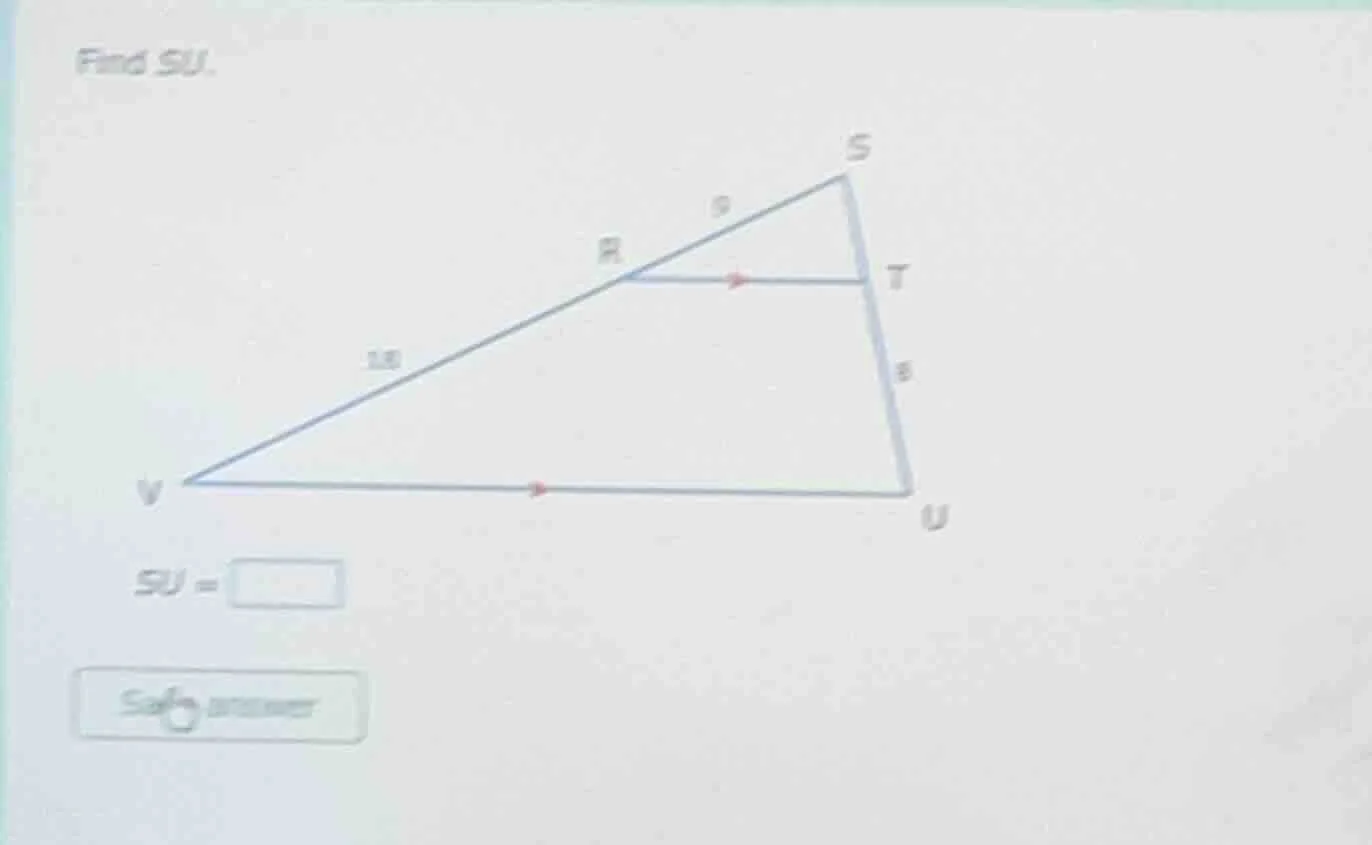 find su. su = (there is a triangle with points v, u, s. a line rt is pa…