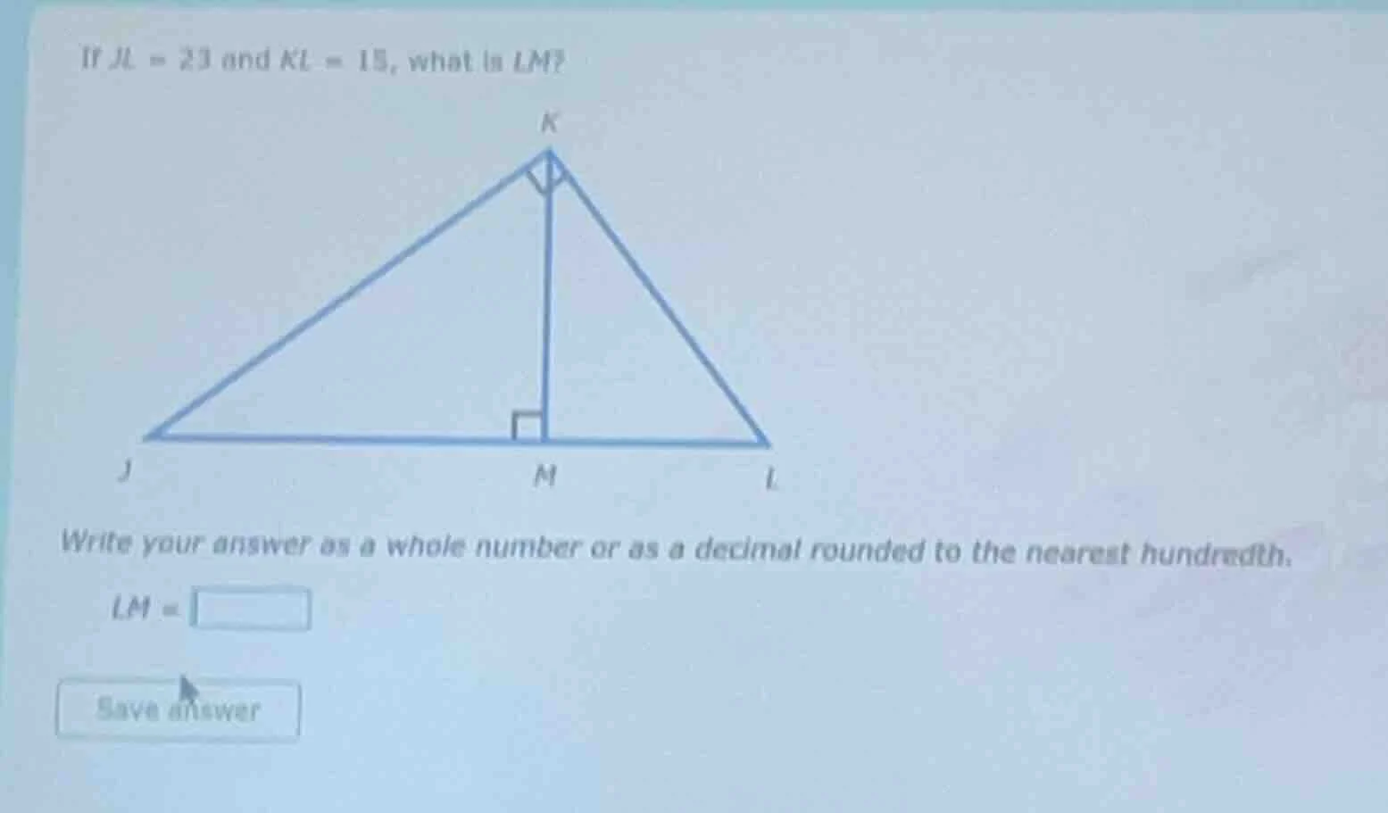 if jl = 23 and kl = 15, what is lm? write your answer as a whole number…