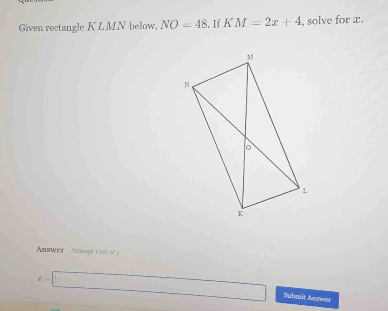 given rectangle klmn below, no = 48. if km = 2x + 4, solve for x.