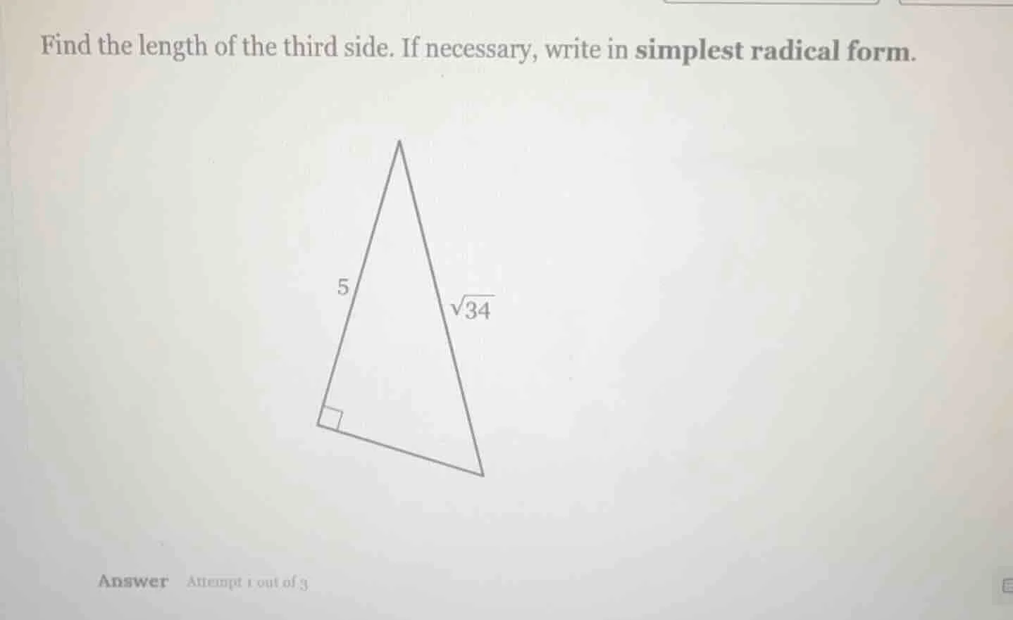 find the length of the third side. if necessary, write in simplest radi…