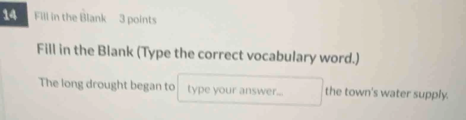 14 fill in the blank 3 points fill in the blank (type the correct vocab…