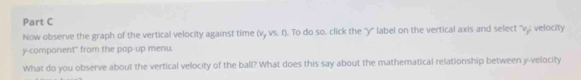 part c now observe the graph of the vertical velocity against time ($v_…