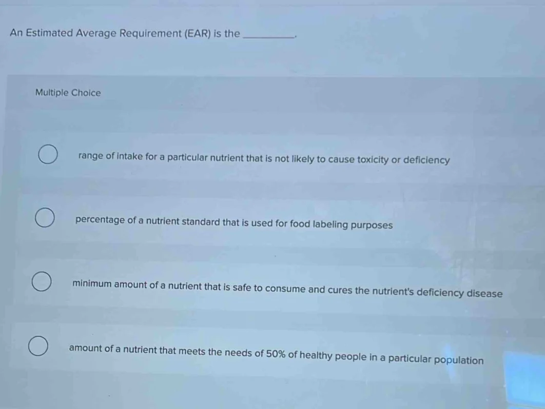 an estimated average requirement (ear) is the _______. multiple choice …