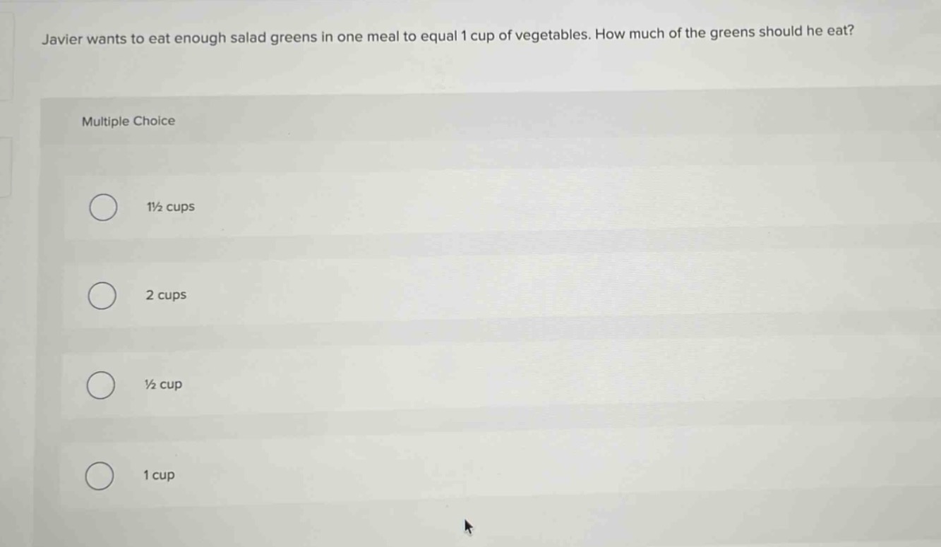 javier wants to eat enough salad greens in one meal to equal 1 cup of v…