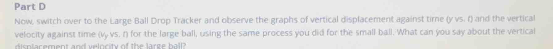 part d now, switch over to the large ball drop tracker and observe the …