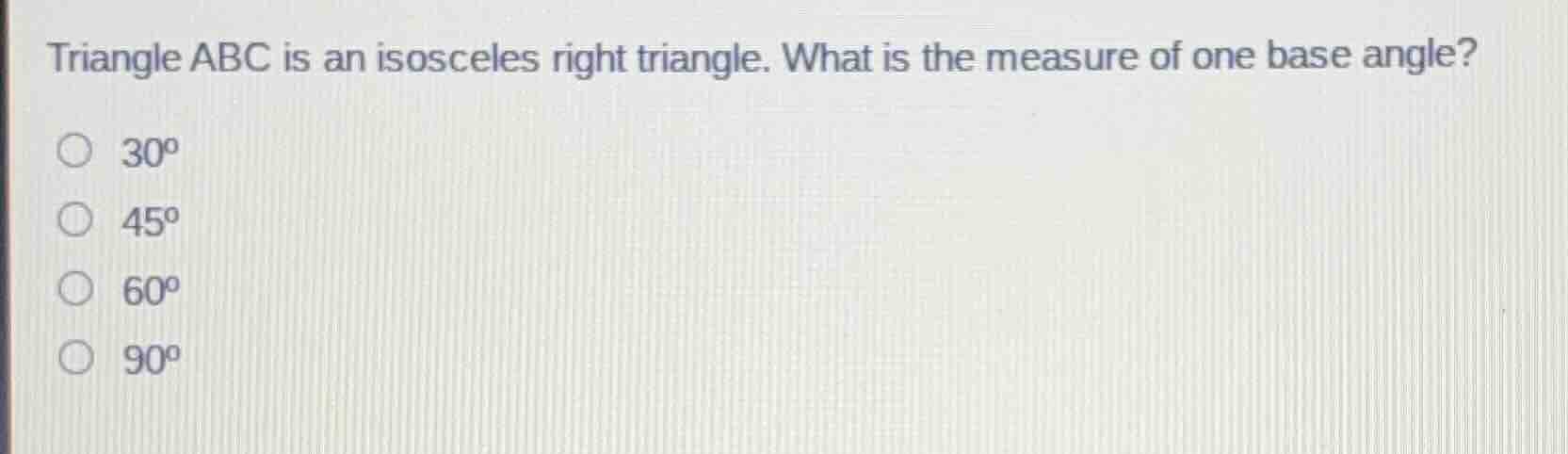 triangle abc is an isosceles right triangle. what is the measure of one…