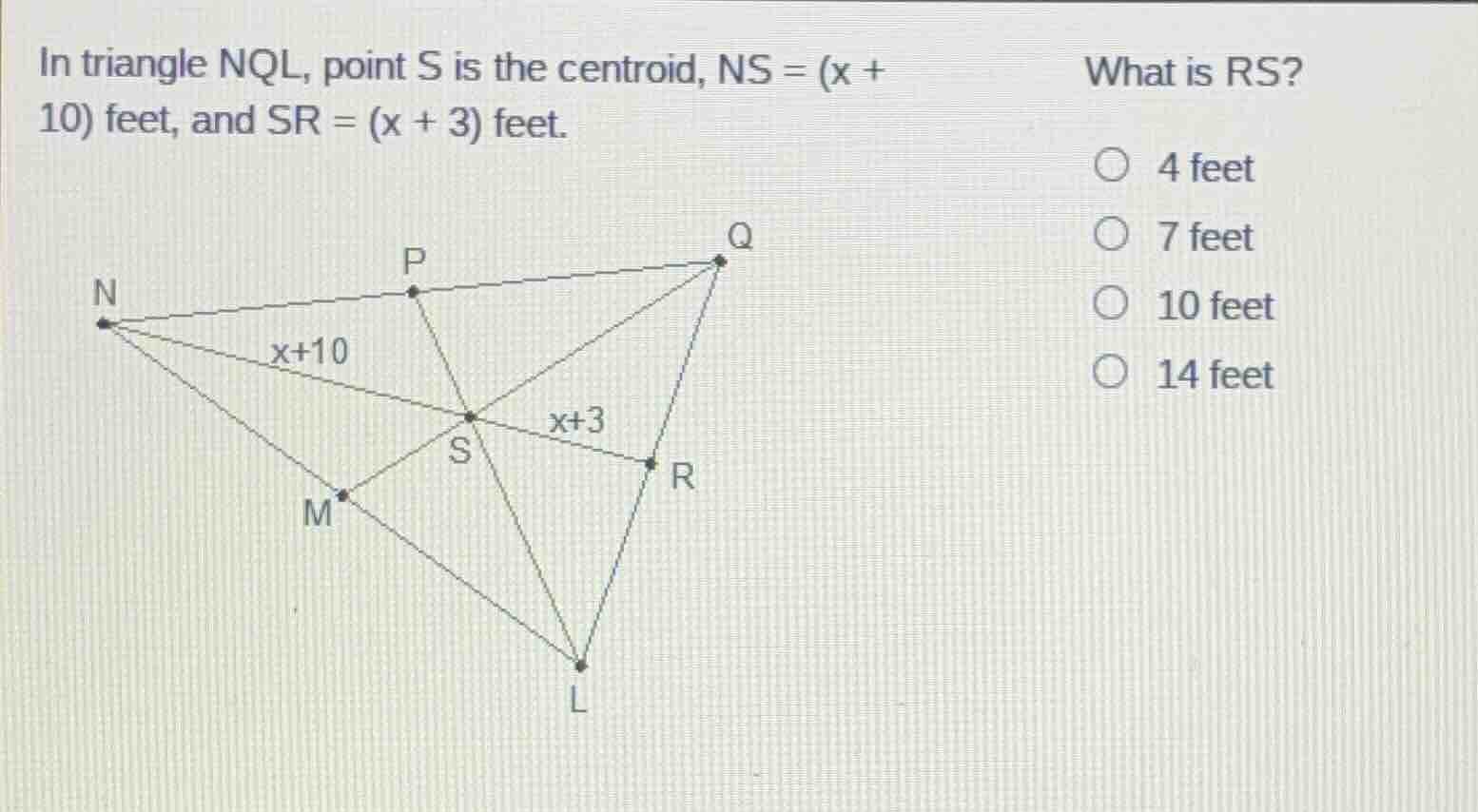 in triangle nql, point s is the centroid, ns = (x + 10) feet, and sr = …
