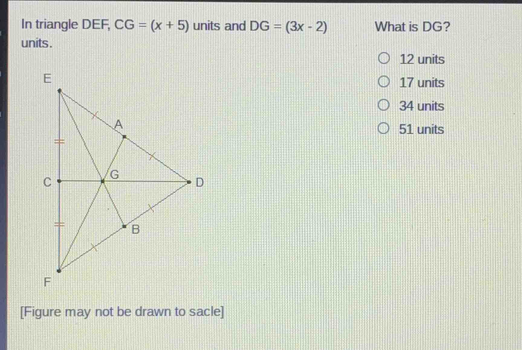 in triangle def, cg = (x + 5) units and dg = (3x - 2) units. what is dg…