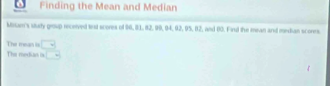 finding the mean and median milams study group received test scores of …