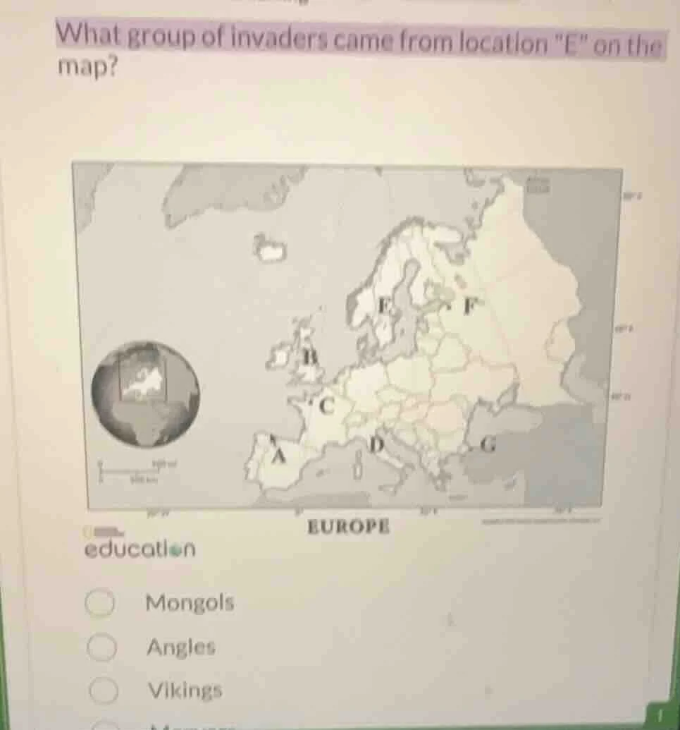 what group of invaders came from location \e\ on the map? europe mongol…
