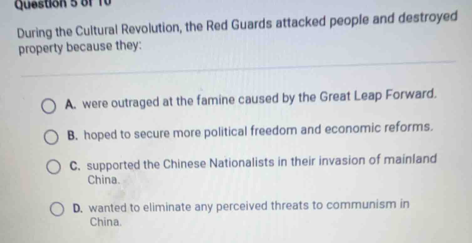 question 5 of 10 during the cultural revolution, the red guards attacke…