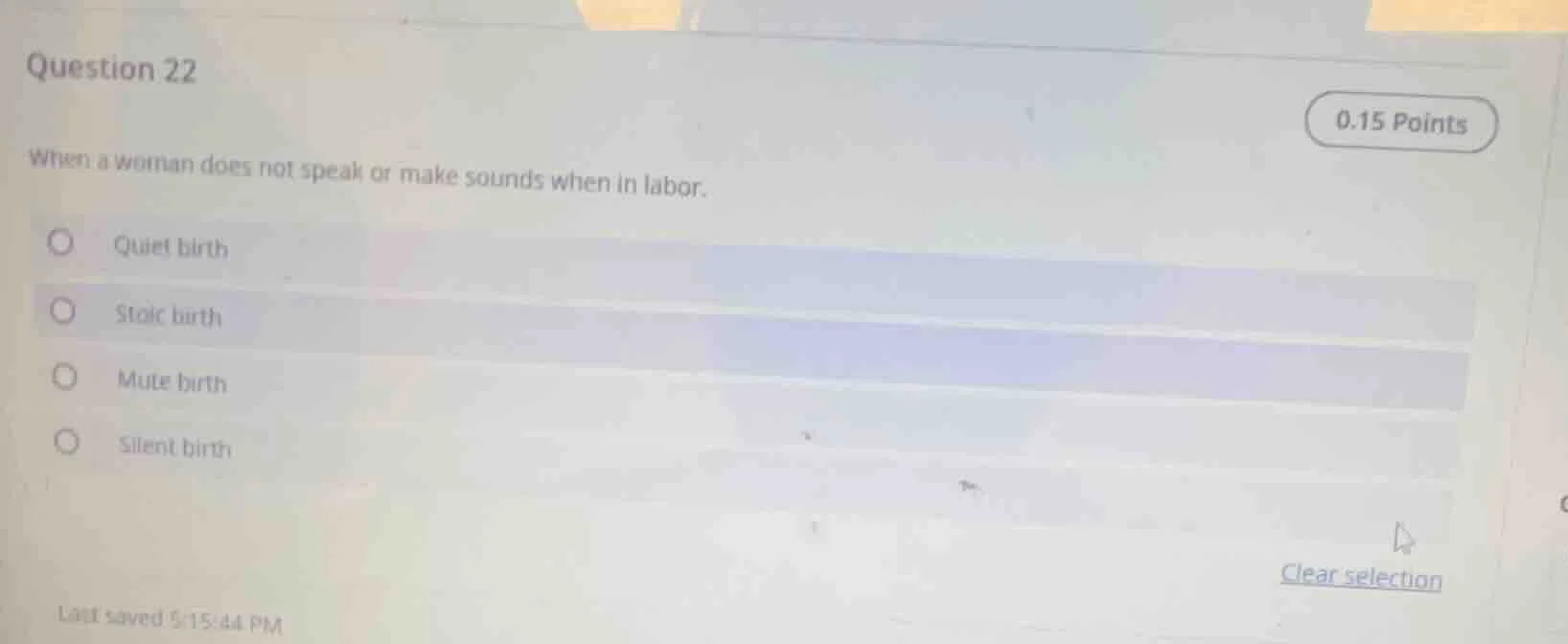 question 22 0.15 points when a woman does not speak or make sounds when…